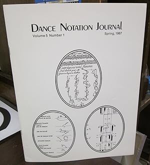 Dance Notation Journal, Volume 5, Number 1 (Spring, 1987)