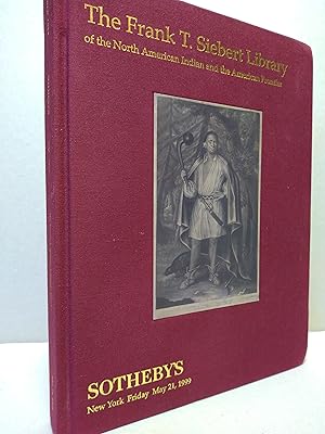 The Frank T. Siebert Library of the North American Indian and the American Frontier: Sale 7315, M...