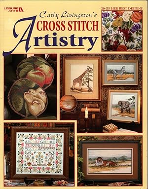 Cathy Livingston's Cross Stitch Artistry (Leisure Arts #3512)