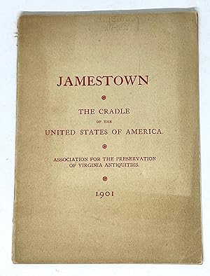 Jamestown The Cradle of the United States of America