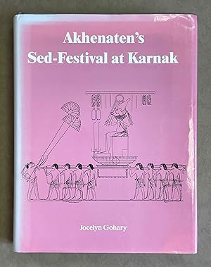 Imagen del vendedor de Akhenaten's Sed-Festival at Karnak a la venta por Meretseger Books