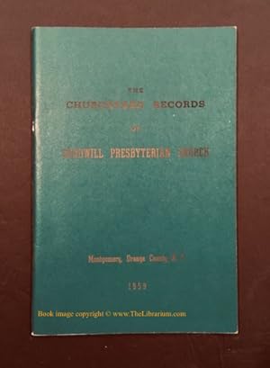 Image du vendeur pour The Churchyard Records of Goodwill Presbyterian Church, On Route 208 half mile off 17-K, south of Scott's Corners, Montgomery, Orange County, N. Y. mis en vente par Librarium