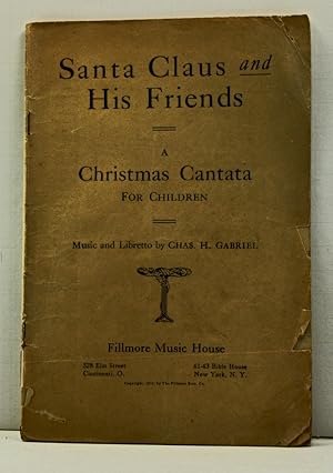 Santa Claus and His Friends: A Christmas Cantata for Children