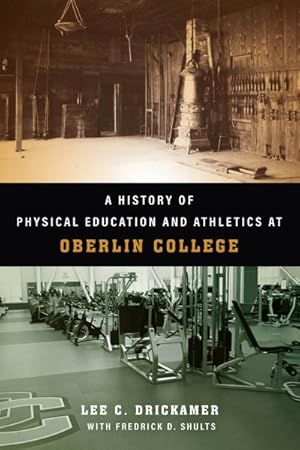 Seller image for History of Physical Education and Athletics at Oberlin College for sale by GreatBookPrices