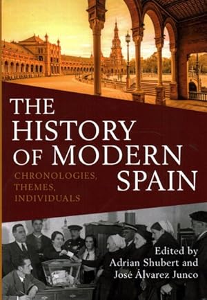 Seller image for History of Modern Spain : Chronologies, Themes, Individuals for sale by GreatBookPrices
