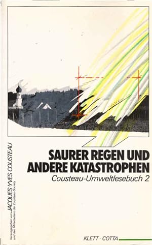 Bild des Verkufers fr Saurer Regen und andere Katastrophen. hrsg. von Jacques-Yves Cousteau u.d. Mitarb. d. Cousteau-Society. [Aus d. Amerikan. bers. von Elke Martin. Fr d. dt. Ausg. bearb. von Elke Martin u. Hermann Feuersee] / Cousteau-Umweltlesebuch ; Bd. 2 zum Verkauf von Schrmann und Kiewning GbR