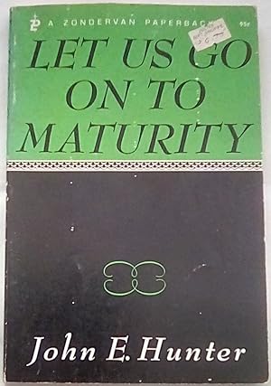 Let Us Go On to Maturity