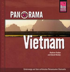 Seller image for Panorama Vietnam : [unterwegs auf den schnsten Reiserouten Vietnams]. Andrew Forbes und David Henley / Reise-Know-how : Panorama for sale by Schrmann und Kiewning GbR