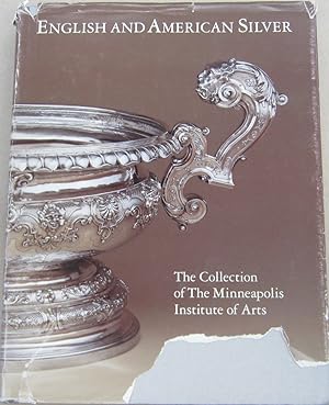 Seller image for English and American Silver: The Collection of The Minneapolis Institute of Arts for sale by Midway Book Store (ABAA)