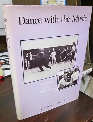 Dance with the Music: The World of the Ballet Musician