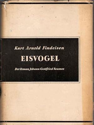 Seller image for Eisvogel : Der Roman Johann Gottfried Seumes. for sale by Schrmann und Kiewning GbR