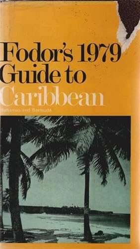 Bild des Verkufers fr Fodor's Caribbean : Bahamas and Bermuda, 1979. Fodor's modern guides zum Verkauf von Schrmann und Kiewning GbR
