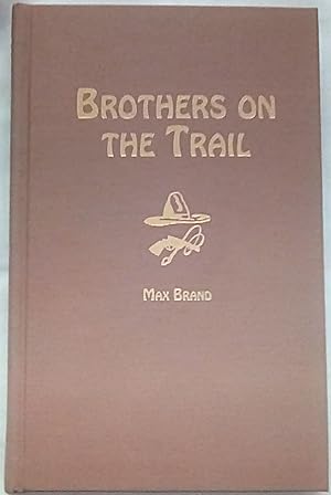 Seller image for Brothers on the Trail for sale by P Peterson Bookseller