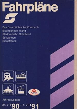 Fahrpläne, Teil 1, Band 1. 27.5.1990-1.6-1991 / Das österreichische Kursbuch für Eisenbahnen Inla...