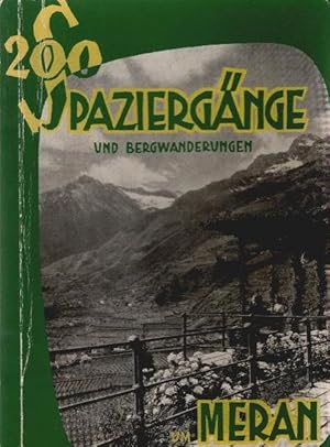 Imagen del vendedor de 200 Spaziergnge und Bergwanderungen um Meran. Hans Matscher a la venta por Schrmann und Kiewning GbR