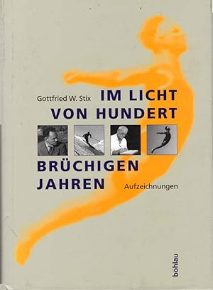 Immagine del venditore per Im Licht von hundert brchigen Jahren : Aufzeichnungen. venduto da Schrmann und Kiewning GbR