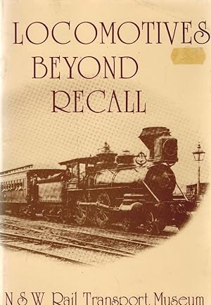 Seller image for Locomotives Beyond Recall - NSW Rail Transport Museum for sale by Sch�rmann und Kiewning GbR