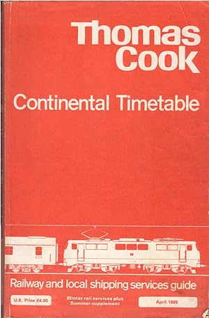 Thomas Cook Continental Timetable ; April 1985. Railway and local shippping services guide.