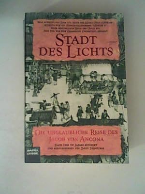 Bild des Verkufers fr Stadt des Lichts. Die unglaubliche Reise des Jacob von Ancona zum Verkauf von ANTIQUARIAT FRDEBUCH Inh.Michael Simon