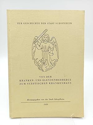 Imagen del vendedor de Von der Kranken- und Elendenherberge zum st�dtischen Krankenhaus. Zur Geschichte der Stadt Schopfheim a la venta por Antiquariat Smock
