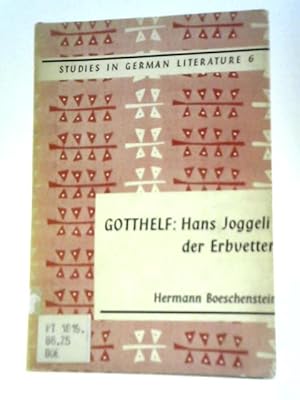 Bild des Verkufers fr Gotthelf: Hans Joggeli Der Erbvetter (Studies in German Literature) zum Verkauf von World of Rare Books