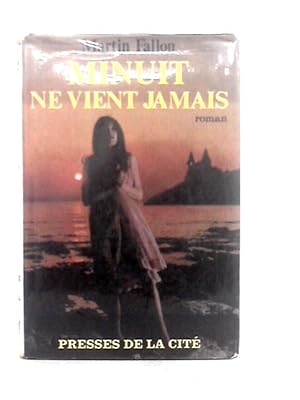 Imagen del vendedor de Minuit ne Vient Jamais a la venta por World of Rare Books