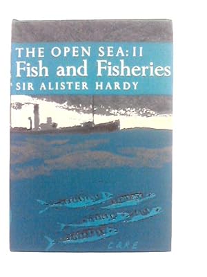 Bild des Verkufers fr The Open Sea: Part II Fish and Fisheries zum Verkauf von World of Rare Books