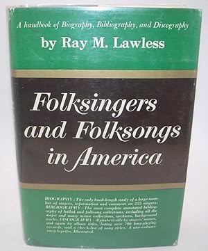 Folksingers and Folksongs in America: A Handbook of Biography, Bibliography and Discography