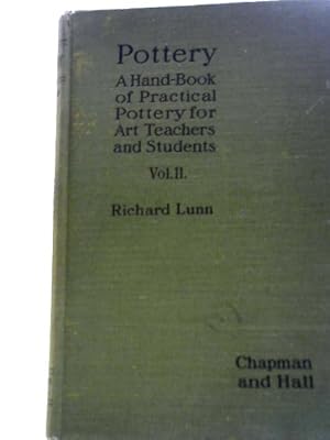 Seller image for Pottery: A Handbook of Practical Pottery for Art Teachers and Students. Volume 2. Decoration of Pottery for sale by World of Rare Books