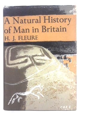 Imagen del vendedor de A Natural History of Man in Britain a la venta por World of Rare Books