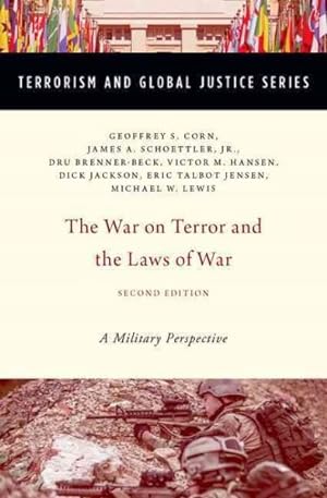 Imagen del vendedor de War on Terror and the Laws of War : A Military Perspective a la venta por GreatBookPricesUK