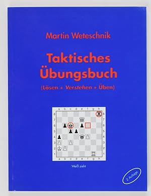 Taktisches Übungsbuch: Lösen + Verstehen + Üben