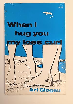Image du vendeur pour When I Hug you my toes curl mis en vente par Beauford's Books
