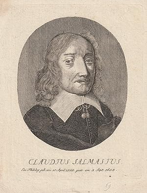 Image du vendeur pour Claudius Salmasius. Ein Philolog. Kupferstich-Portrt. mis en vente par Antiquariat Dennis R. Plummer