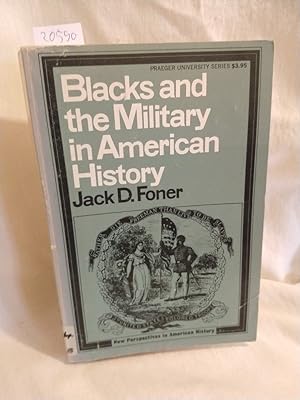 Seller image for Blacks and the Military in American History: A new Perspective. (= New Perspectives in American History). for sale by Versandantiquariat Waffel-Schrder