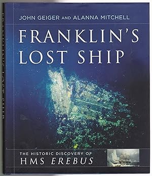 Imagen del vendedor de Franklin's Lost Ship: The Historic Discovery of HMS Erebus a la venta por Silver Creek Books & Antiques