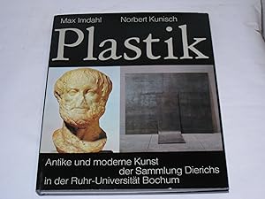 Imagen del vendedor de Plastik. Antike und moderne Kunst der Sammlung Dierichs in der Ruhr-Universitt Bochum a la venta por Der-Philo-soph