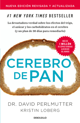 Imagen del vendedor de Cerebro de Pan (Edici�n Actualizada) / Grain Brain: The Surprising Truth about Wheat, Carbs, and Sugar (Paperback or Softback) a la venta por BargainBookStores