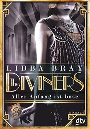 Bild des Verkufers fr The Diviners - Aller Anfang ist bse: Roman (The Diviners-Reihe, Band 1) zum Verkauf von Gabis Bcherlager