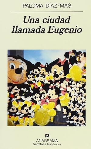 Immagine del venditore per Una Ciudad Llamada Eugenio (Narrativas Hispnicas) (Spanish Edition) venduto da Von Kickblanc