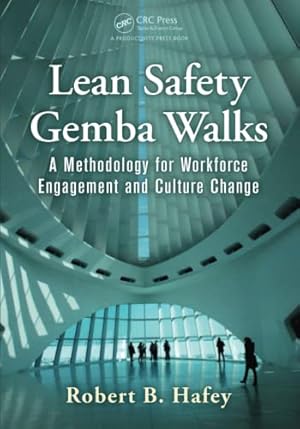 Bild des Verkufers fr Lean Safety Gemba Walks: A Methodology for Workforce Engagement and Culture Change zum Verkauf von WeBuyBooks