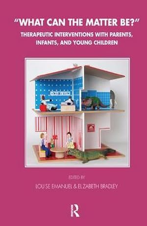 Image du vendeur pour What Can the Matter Be? : Therapeutic Interventions with Parents, Infants and Young Children mis en vente par AHA-BUCH GmbH