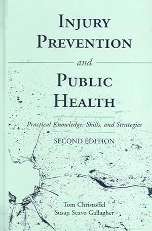 Bild des Verkufers fr Injury Injury Prevention And Public Health : Practical Knowledge, Skills, And Strategies zum Verkauf von GreatBookPricesUK