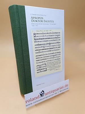 Immagine del venditore per Apropos Doktor Faustus ; Briefwechsel Arnold Schnberg - Thomas Mann ; Tagebcher und Aufstze 1930 - 1951 venduto da Roland Antiquariat UG haftungsbeschrnkt