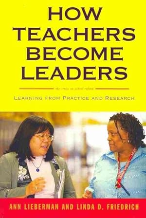 Bild des Verkufers fr How Teachers Become Leaders : Learning from Practice and Research zum Verkauf von GreatBookPricesUK