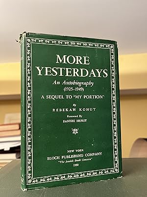 More yesterdays, an autobiography (1925-49)