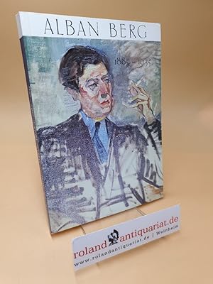 Bild des Verkufers fr Alban Berg : 1885 - 1935 ; Ausstellung der sterreichischen Nationalbibliothek, Prunksaal, 23. Mai bis 20. Oktober 1985 zum Verkauf von Roland Antiquariat UG haftungsbeschrnkt