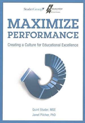 Imagen del vendedor de Maximize Performance : Creating a Culture for Educational Excellence a la venta por GreatBookPricesUK