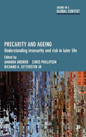 Immagine del venditore per Precarity and Ageing : Understanding Insecurity and Risk in Later Life venduto da AHA-BUCH GmbH