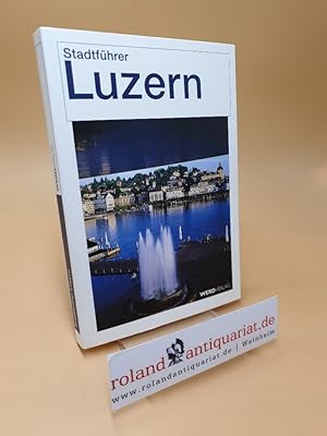 Bild des Verkufers fr Stadtfhrer Luzern zum Verkauf von Roland Antiquariat UG haftungsbeschrnkt